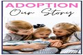 Adoption Journey And Inspirational Story